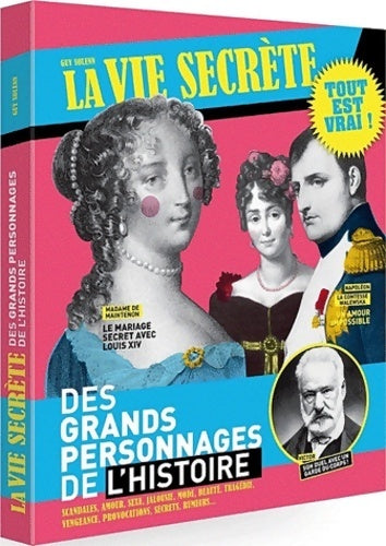 La vie secrète des grands personnages de l'Histoire - Guy Solenn - Livre