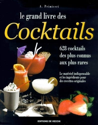 Le grand livre des cocktails - Antoine Primiceri -  De Vecchi GF - Livre