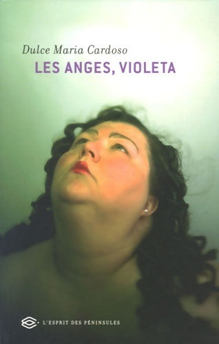 Livrenpoche : Les anges Violeta - Dulce-maria Cardoso - Livre