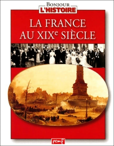 Livrenpoche : La France au XIXe siècle - Collectif - Livre