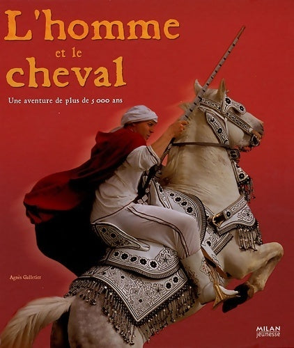 Livrenpoche : L'Homme et le cheval. Une aventure de plus de 3000 ans - Gabrièle Boiselle - Livre