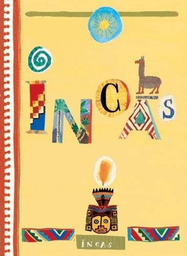 Livrenpoche : Incas - Pascale Estellon - Livre