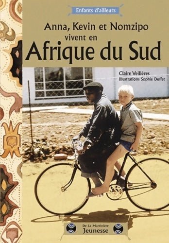 Livrenpoche : Anna, Kevin et Nomzipo vivent en Afrique du sud - Claire Vallières - Livre