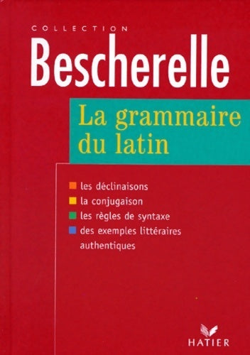 La grammaire du latin - Bernard Bortolussi - Livre