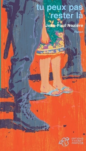 Livrenpoche : Tu peux pas rester là - Jean-Paul Nozière - Livre