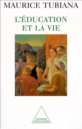 Livrenpoche : L'éducation et la vie - Maurice Tubiana - Livre