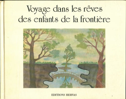 Livrenpoche : Voyages dans les rêves des enfants de la frontière - Collectif - Livre