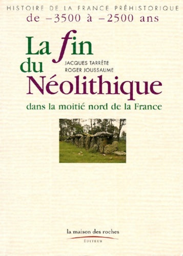 Livrenpoche : La fin du néolithique - Jacques Tarrête - Livre