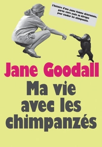 Ma vie avec les chimpanzés - Jane Goodall - Livre