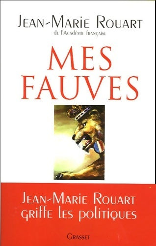 Livrenpoche : Mes fauves - Jean-Marie Rouart - Livre