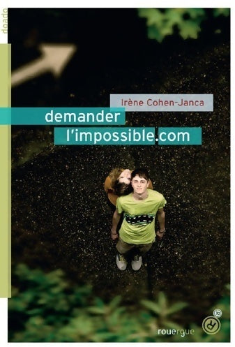 Livrenpoche : Demander l'impossible.com - Irène Cohen-Janca - Livre