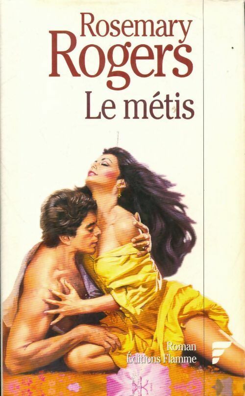 Livrenpoche : Le métis - Rosemary Rogers - Livre