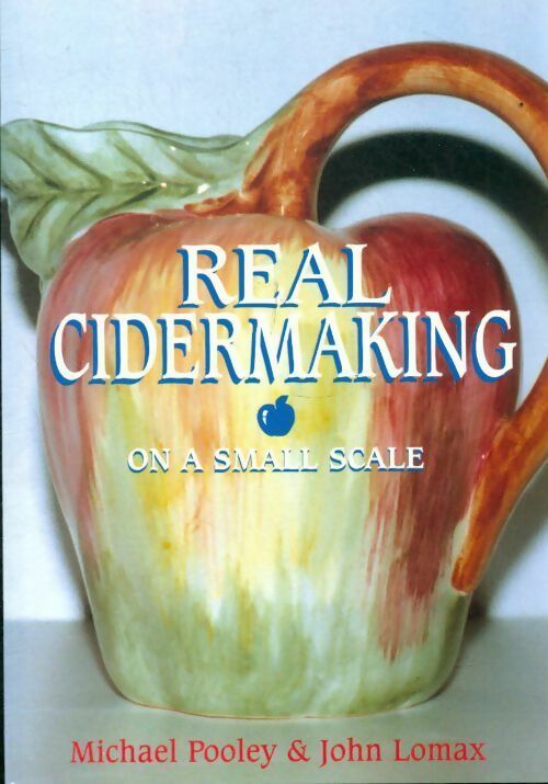 Real cidermaking on a small scale - Michael J. Pooley -  Model books - Livre