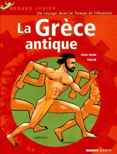 Livrenpoche : Un voyage dans le temps et l'histoire : La Grèce antique - Anne Jonas - Livre