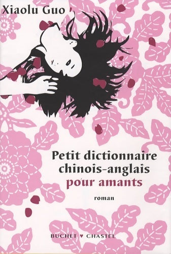 Livrenpoche : Petit dictionnaire Chinois-Anglais pour amants - Xiaolu Guo - Livre