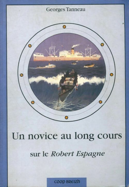 Livrenpoche : Un novice au long cours sur le Robert Espagne - Georges Tanneau - Livre