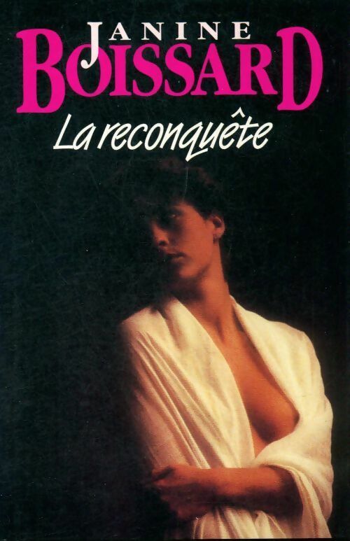 Livrenpoche : La reconquête - Janine Boissard - Livre