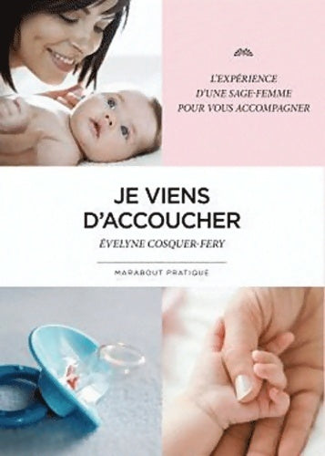 Livrenpoche : Je viens d'accoucher - Evelyne Cosquer-Féry - Livre