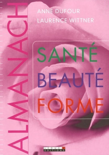 Livrenpoche : Almanach santé, beauté, forme - Anne Dufour - Livre