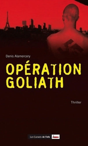Livrenpoche : Opération Goliath - Denis Alamercery - Livre