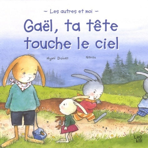Livrenpoche : Gaël, ta tête touche le ciel - Mymi Doinet - Livre