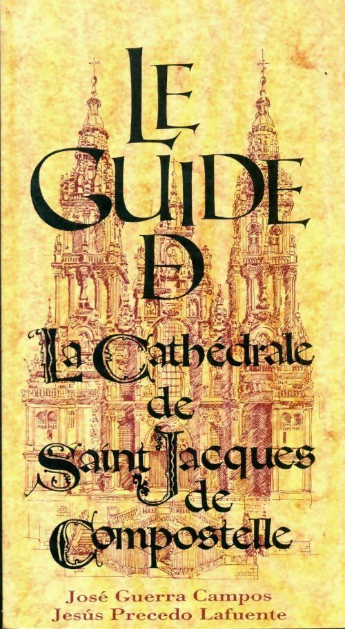 Livrenpoche : Le guide de la cathédrale de Saint Jaques de Compostelle - José Guerra Compos - Livre