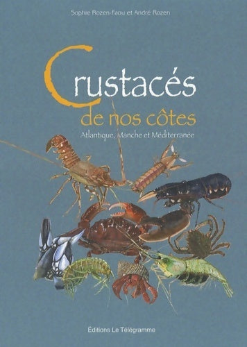 Livrenpoche : Crustacés de nos côtes - Sophie Rozen-Faou - Livre