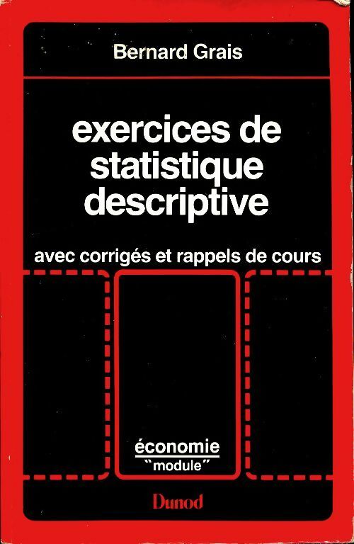 Livrenpoche : Exercices de statistique descriptive : Avec corrigés et rappels de cours - Bernard Grais - Livre
