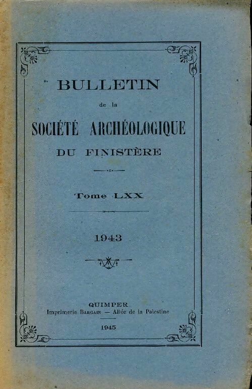 Livrenpoche : Bulletin de la société archéologique du Finistère Tome LXX - Collectif - Livre