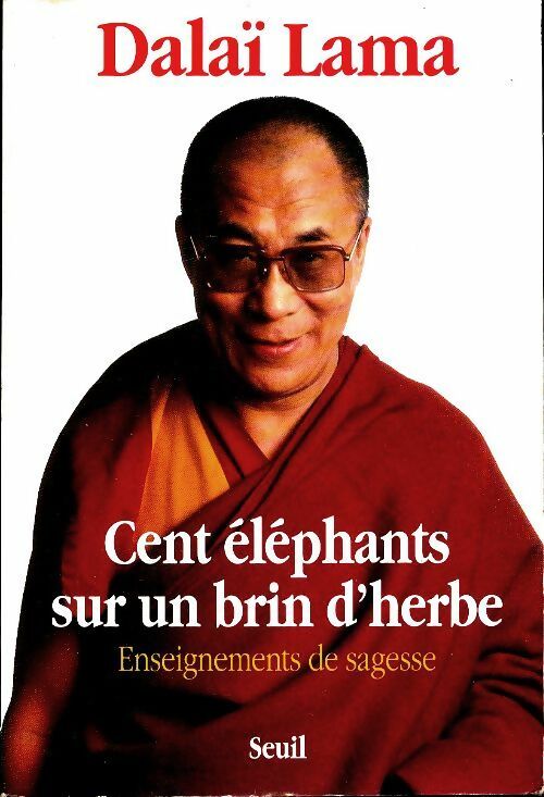 Livrenpoche : Cent éléphants sur un brin d'herbe. Enseignements de sagesse - Dalaï-Lama - Livre