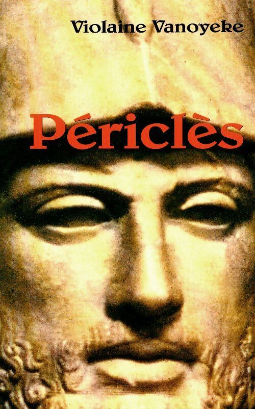 Livrenpoche : Périclès - Violaine Vanoyeke - Livre