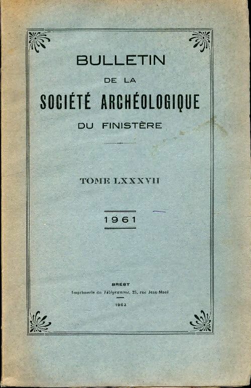Livrenpoche : Bulletin de la société archéologique du Finistère Tome LXXXVII - Collectif - Livre