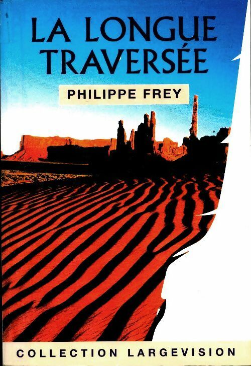 Livrenpoche : La longue traversée - Philippe Frey - Livre