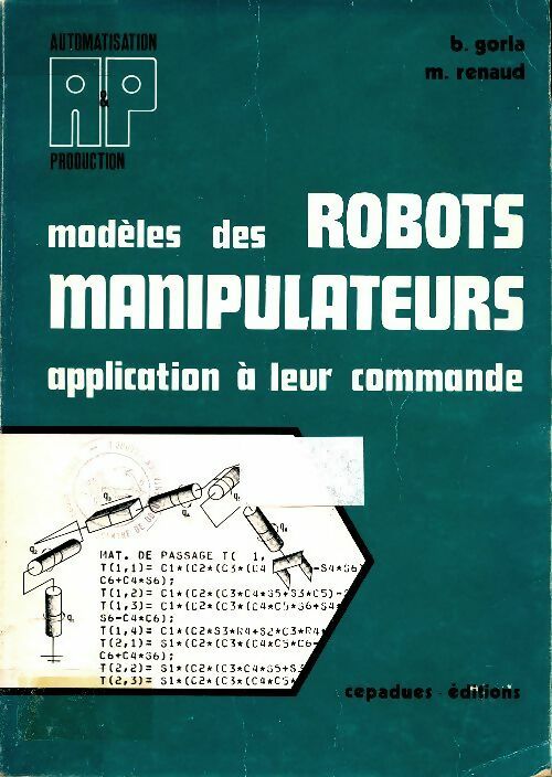 Livrenpoche : Modèles des robots manipulateurs : Application à leur commande - B Gorla - Livre