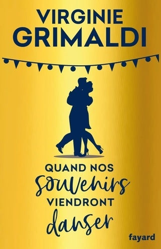Livrenpoche : Quand nos souvenirs viendront danser - Grimaldi Virginie - Livre