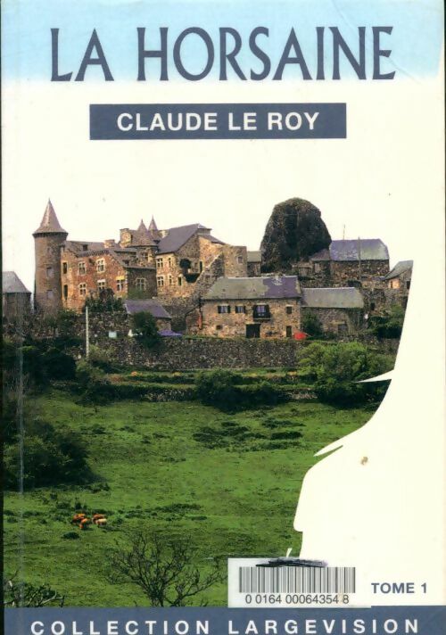Livrenpoche : La Horsaine Tome I - Claude Le Roy - Livre