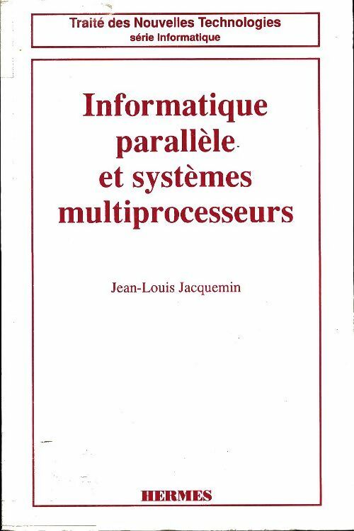 Livrenpoche : Informatique parallèle et systèmes multiprocesseurs - Jean-Louis Jacquemin - Livre