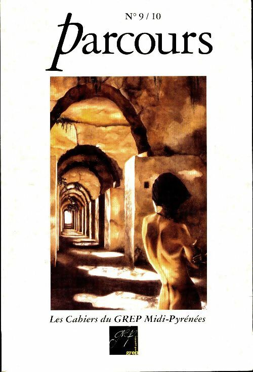 Livrenpoche : Parcours n°9/10 : Les cahiers du GREP Midi-Pyrénées - Collectif - Livre