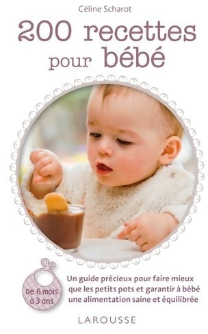 Livrenpoche : 200 recettes pour bébé - Céline Sharot - Livre