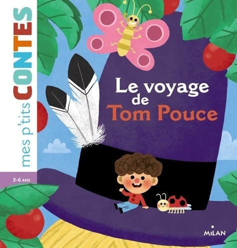 Le voyage de Tom Pouce - Agnes Cathala -  Mes p'tits contes - Livre