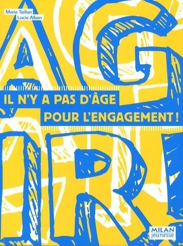 Livrenpoche : Agir ! Il n'y a pas d'âge pour l'engagement - Lucie Albon - Livre