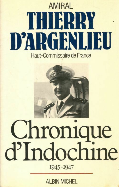 Livrenpoche : Chronique d'Indochine 1945-1947 - Thierry D'Argenlieu - Livre