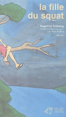 Livrenpoche : La fille du squat - Ragnfrid Trohaug - Livre
