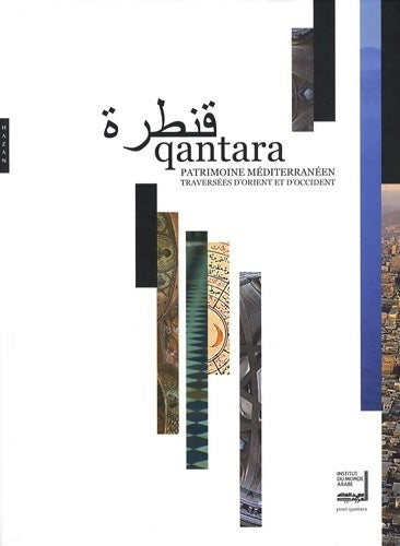 Qantara, patrimoine méditérranéen - Ludovic Bender - Livre