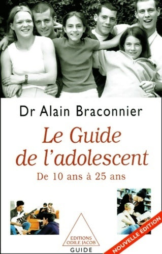 Livrenpoche : Le guide de l'adolescent de 10 à 25 ans - Alain Braconnier - Livre