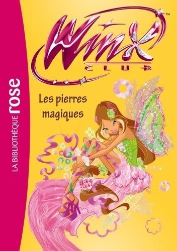 Livrenpoche : Winx club Tome XLIX : Les pierres magiques - Rainbow - Livre