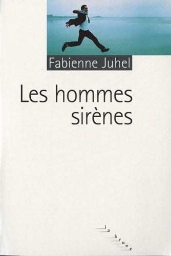Livrenpoche : Les hommes sirènes - Fabienne Juhel - Livre