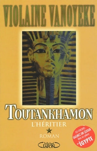 Livrenpoche : Toutankhamon Tome I : L'héritier - Violaine Vanoyeke - Livre