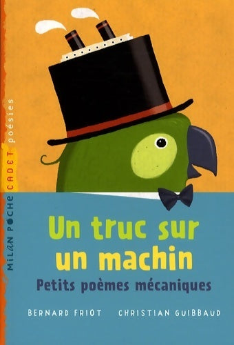 Livrenpoche : Un truc sur un machin - Bernard Friot - Livre