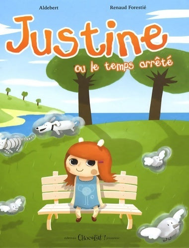 Livrenpoche : Justine ou le temps arrêté - Aldebert - Livre